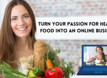 Turn Your Passion For Healthy Food Into An Online Wellness Business